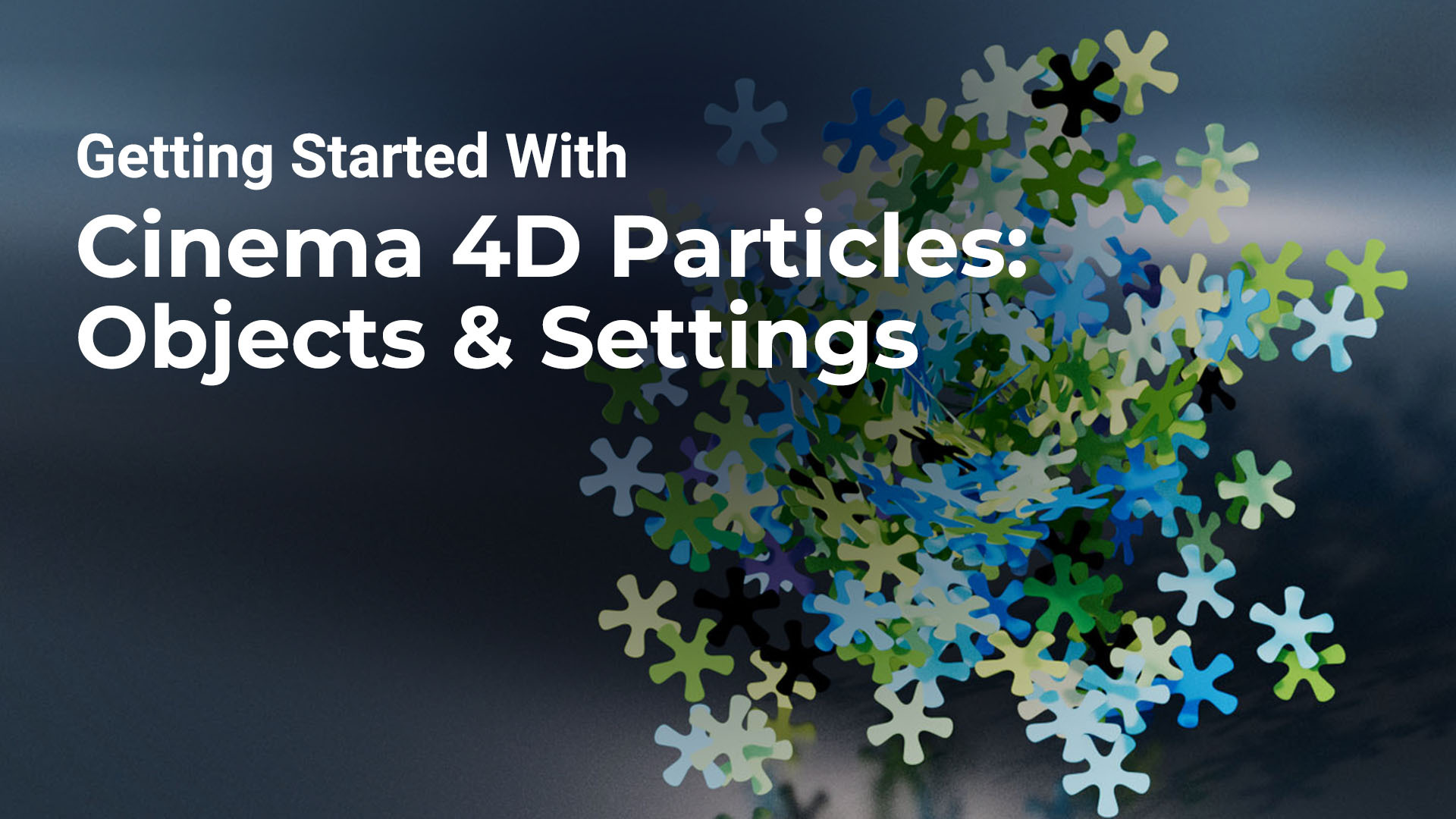 Particles - Objects & Settings