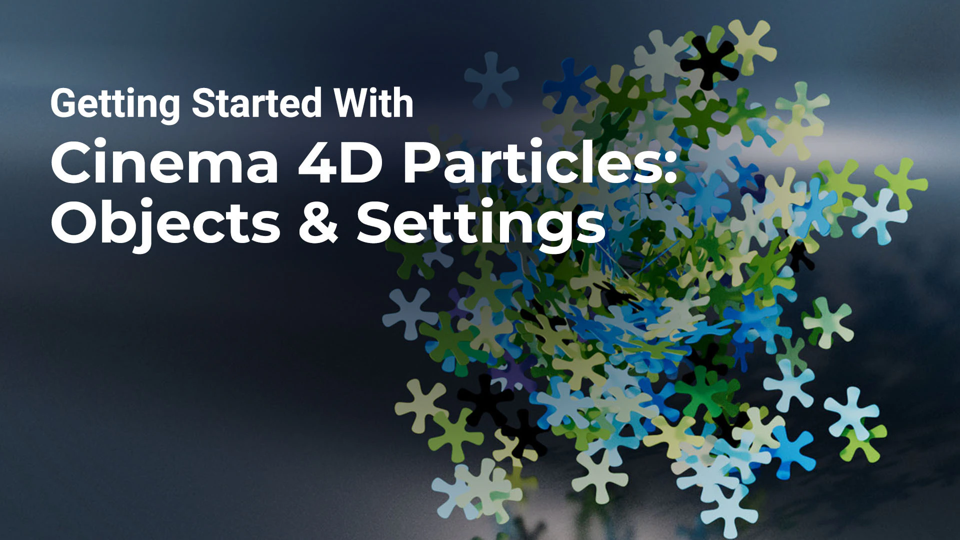 Particles - Objects & Settings