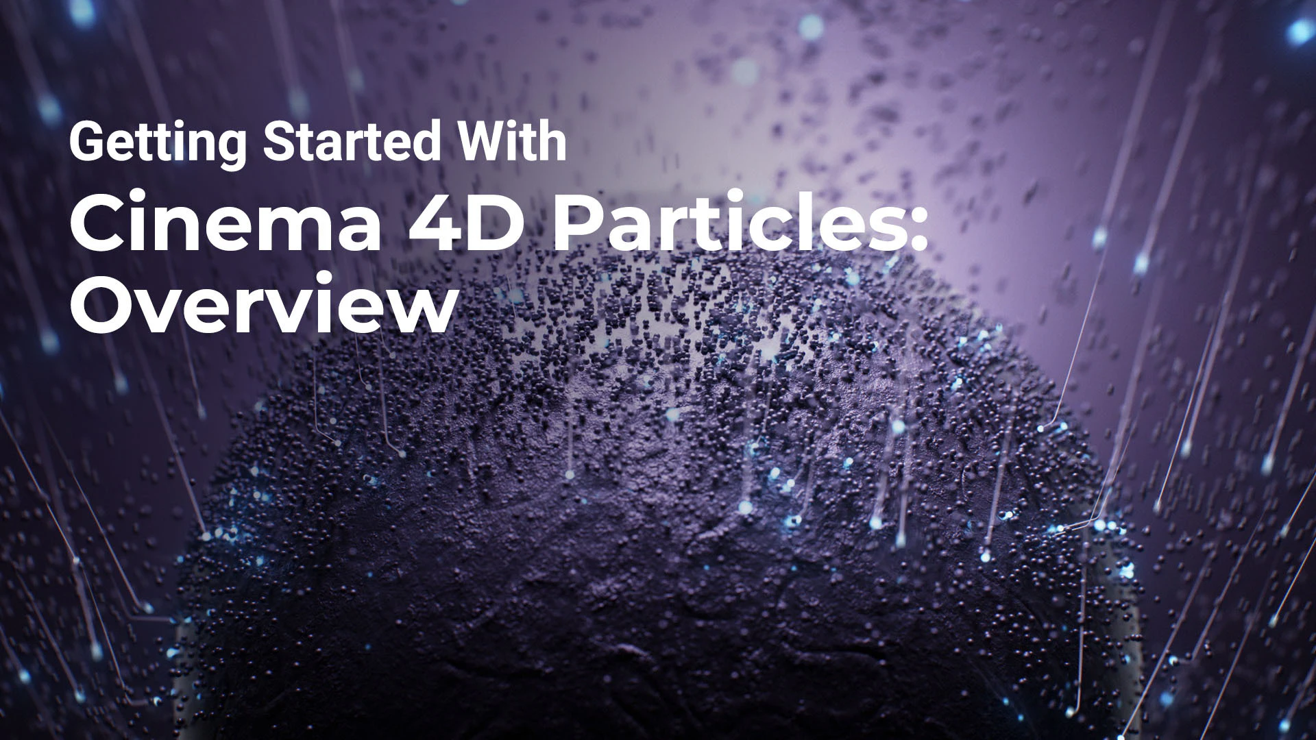 Particles - Overview